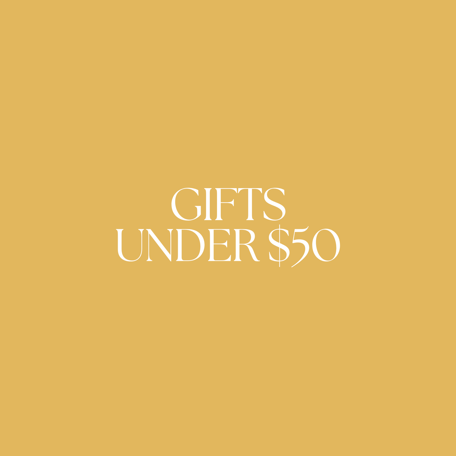 GIFTS UNDER $50